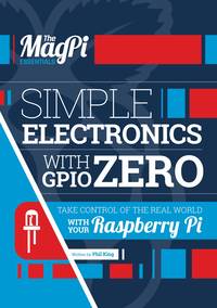 Simple Electronics with GPIO Zero