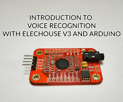 Introduction to Voice Recognition With Elechouse V3 and Arduino.