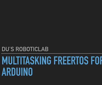 Multitasking FreeRTOS for Arduino 