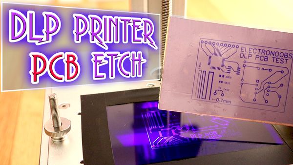 Use DLP 3D Printer To Etch A PCB