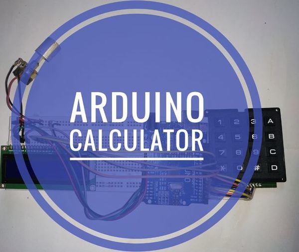 How to Use Keypad & LCD With Arduino to Make Arduino Calculator.