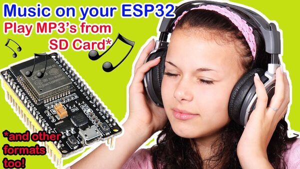 Playing MP3’s (and other types) on your ESP32 from an SD Card