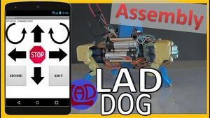Part 1of 3- The LAD Dog V1.0. Assembly Instructions. Quadruped robot . COMPLETE KIT-DIY