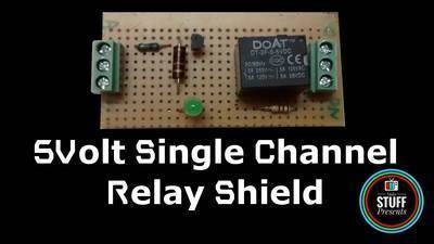 How to Make 5 Volt Single Channel Relay Shield for Arduino, PIC, AVR