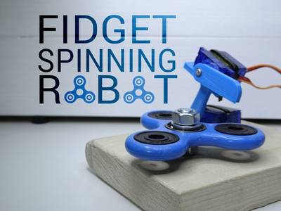 Fidget Spinning Robot