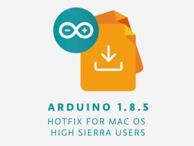 Arduino IDE 1.8.5: Hotfix For MacOs High Sierra Users
