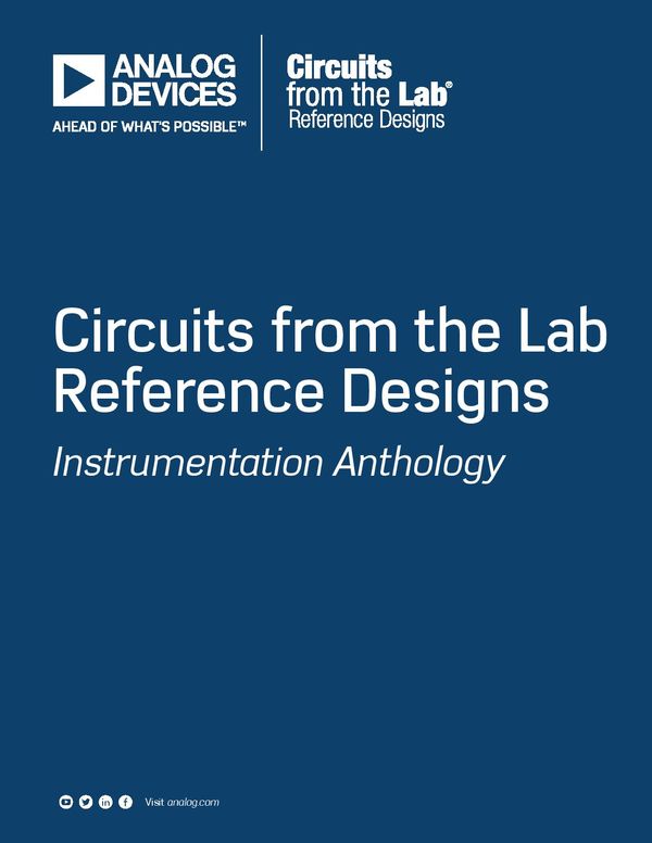 Circuits from the Lab Reference Designs - Instrumentation Anthology