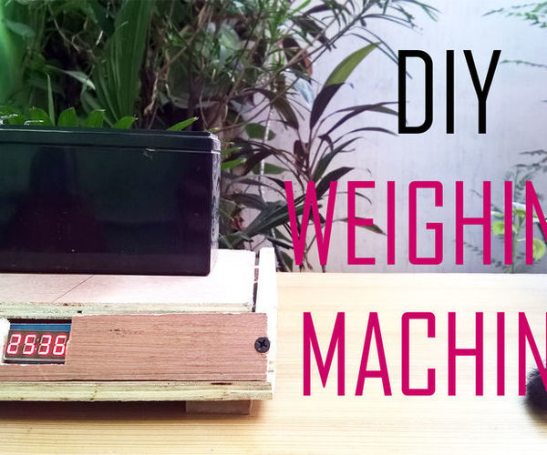 DIY Weighing Machine