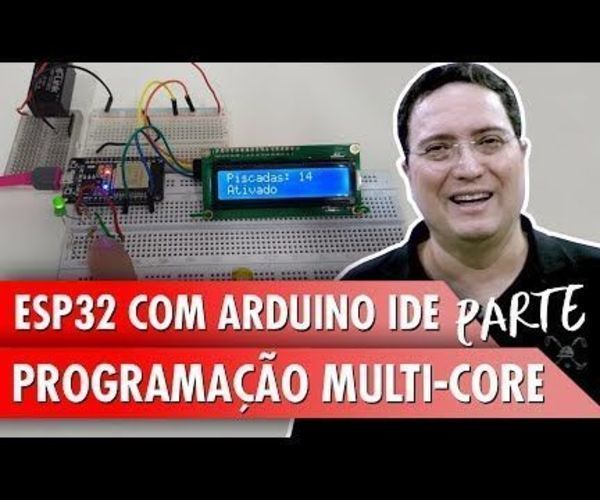 ESP32 With Arduino IDE - Multi-Core Programming