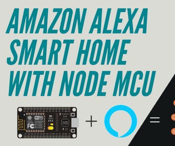 Amazon Alexa Smart Home Using Node MCU