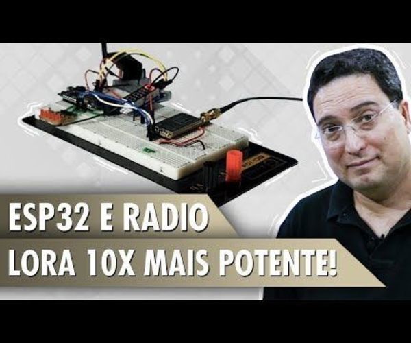 ESP32 and Radio Lora 10x More Powerful!