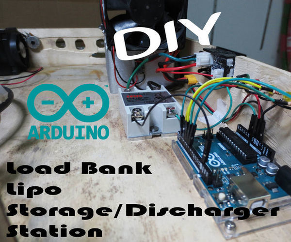 DIY Arduino Load Bank Lipo Storage/Discharger Station