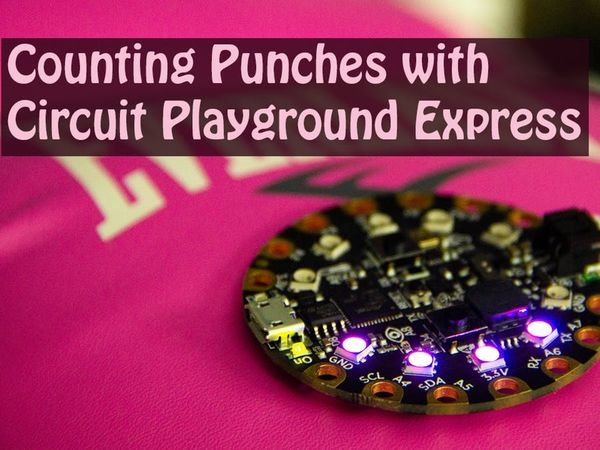 Counting Punches with Circuit Playground Express