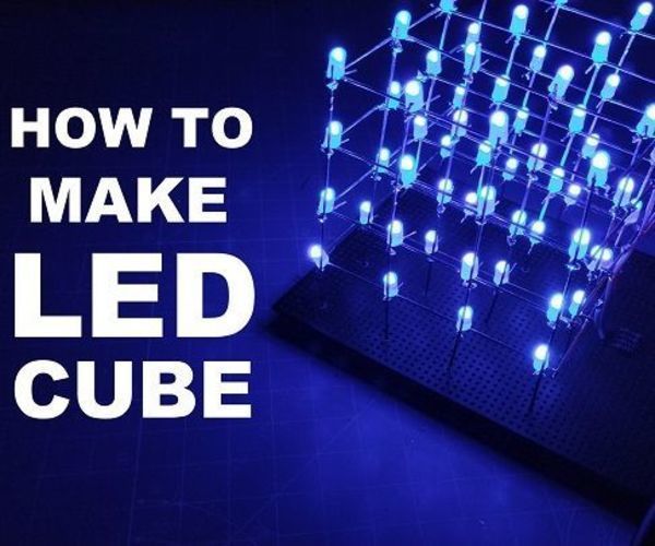 How to Make 4x4x4 LED Cube