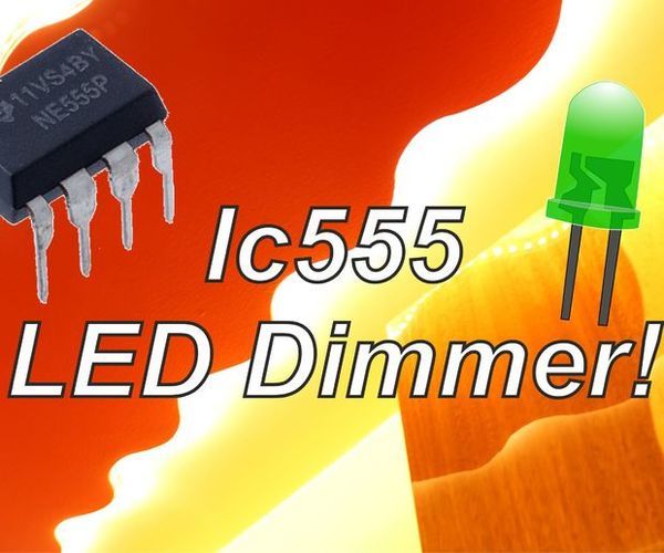 IC555 LED Dimmer! | DIY