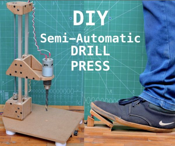 DIY Semi-Automatic Drill Press