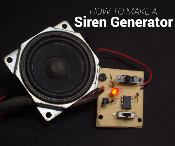 How to Make a Siren Generator