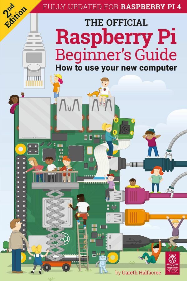 The Official Raspberry Pi Beginner’s Guide – 2nd Edition