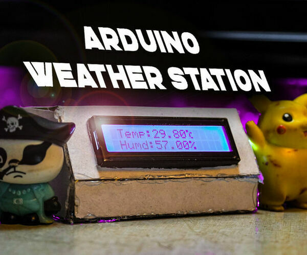 How to Make an Arduino Weather Station With DHT11 Temperature and Humidity Sensor
