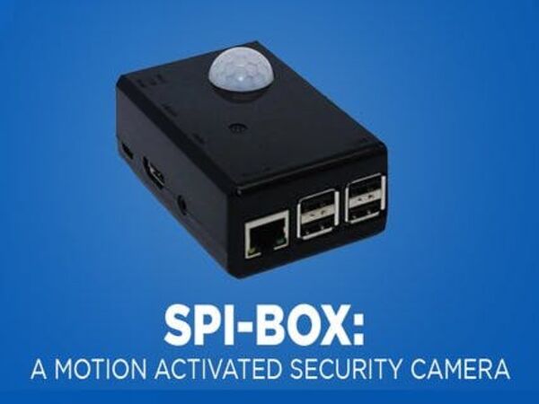 Spi-Box: A Motion Activated Security Camera