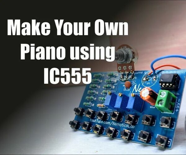 Make Your Own DIY Piano Using IC555!