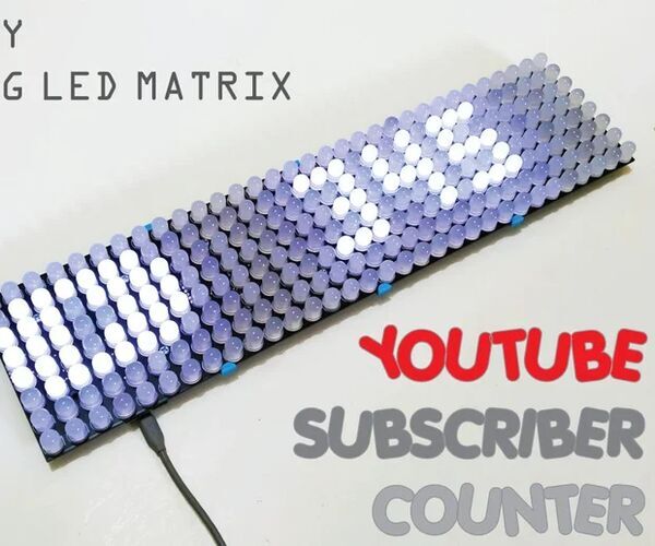 DIY BIG LED Matrix Youtube Subscriber Counter