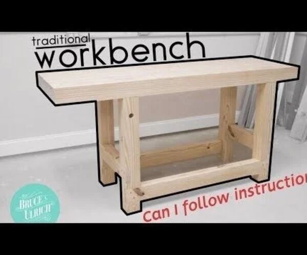 HOW TO MAKE a TRADITIONAL WORKBENCH
