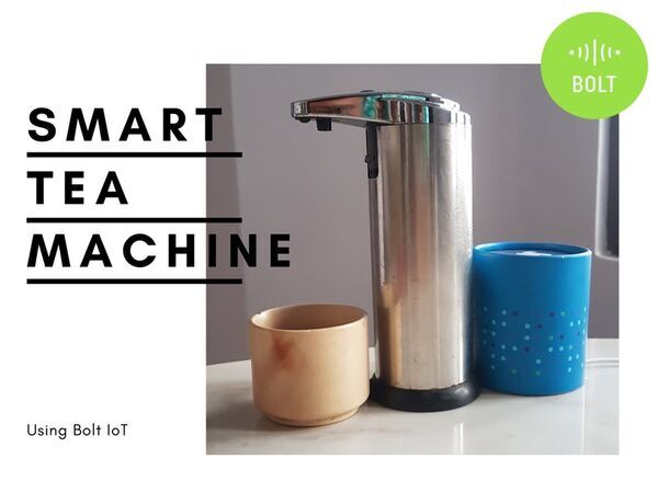 Smart Tea Machine Using Bolt IoT