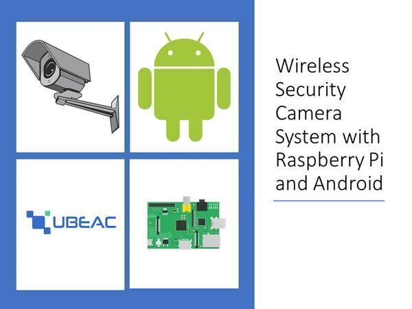 Wireless Security Camera System with Raspberry Pi & Android