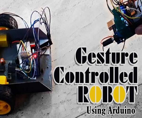 Gesture Controlled Robot Using Arduino