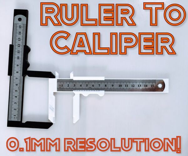 Ruler to Caliper (0.1mm Resolution!) - 3D Printed (Left Handed Version Included!)