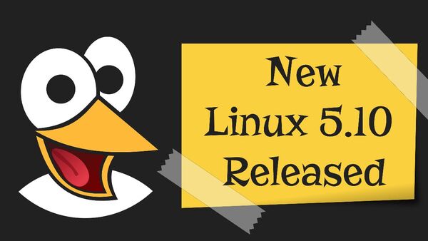 Linus Torvalds Releases Linux Kernel 5.10 LTS: Here’s What’s New