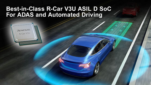 Renesas Accelerates ADAS and Automated Driving Development with Best-in-Class R-Car V3U ASIL D System on Chip