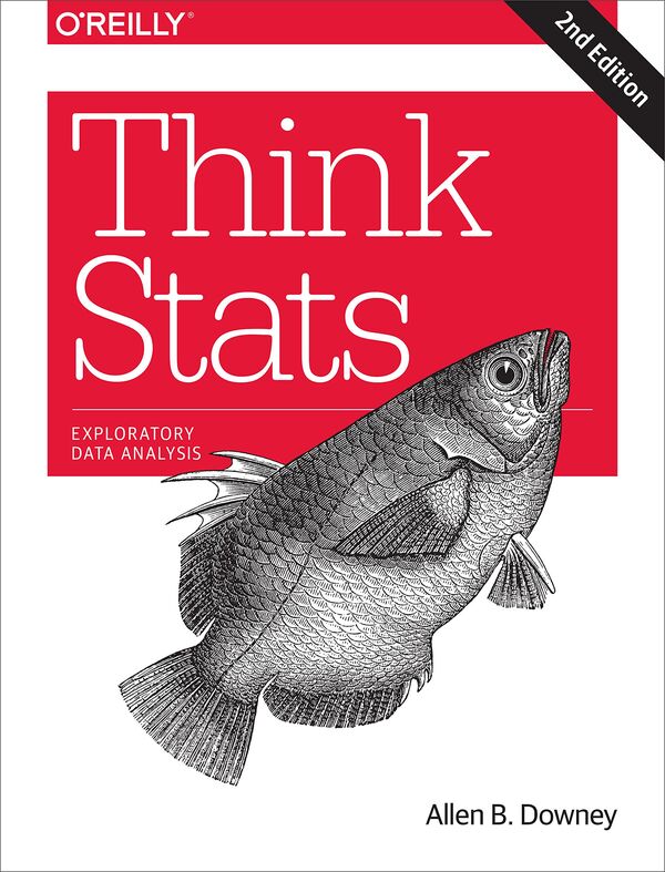 Think Stats: Exploratory Data Analysis 2e