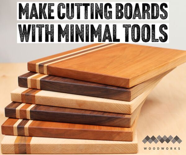 Make Cutting Boards With Minimal Tools