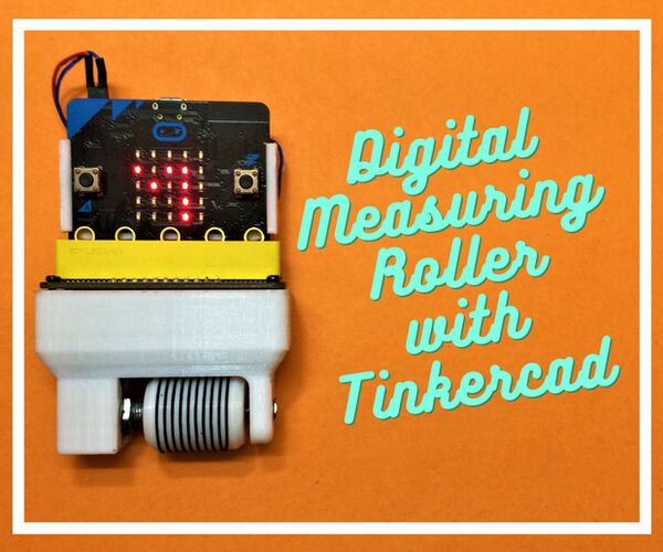 Digital Measuring Roller Using Microbit & Tinkercad