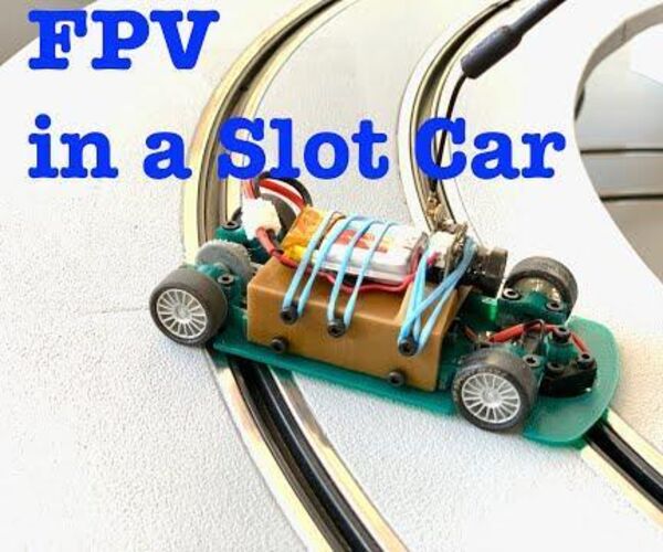 FPV in a Slot Car