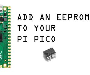 How to Add an EEPROM to Raspberry Pi Pico