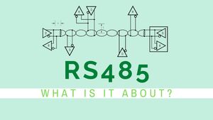 All about RS485 – How RS485 Works and How to Implement RS485 into Industrial Control Systems?