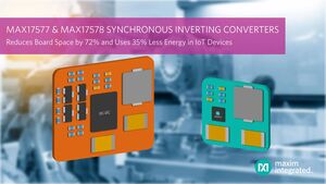 Maxim Integrated Synchronous DC-DC Inverting Converters Reduce Component Count by Half for Industrial Automation and Signal Conditioning Solutions