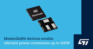 STMicroelectronics Introduces New MasterGaN4 Devices for High-Efficiency Power Conversion up to 200 Watts
