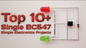 10+ Single BC547 Transistor Projects for Beginners