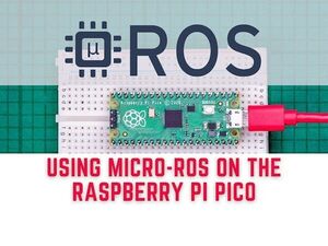 Using micro-ROS on the Raspberry Pi Pico