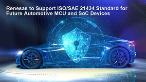 Renesas to Support ISO/SAE 21434 Standard for Future Automotive Microcontrollers and System on Chip Devices