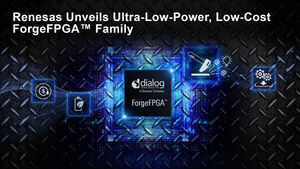 Renesas Enters FPGA Market with the First Ultra-Low-Power, Low-Cost Family Addressing Low-Density, High-Volume Applications
