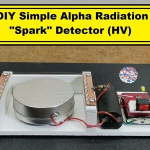 DIY Simple Alpha Radiation Spark Detector (HV)