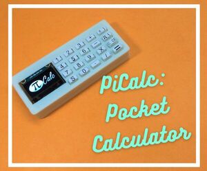 PiCalc: Raspberry Pi Pico Based Pocket Calculator