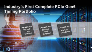 Renesas Introduces Industry’s First PCIe Gen6 Clock Buffers and Multiplexers
