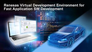 Renesas Launches Virtual Development Environment for Fast Automotive Application Software Development and Evaluation