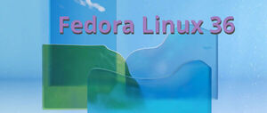 Announcing Fedora Linux 36